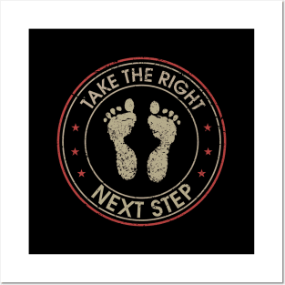 Take The Right Next Step Posters and Art